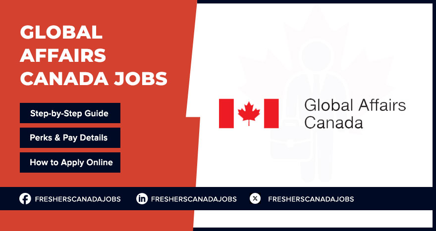 Global Affairs Canada Jobs: Foreign Policy Careers Global Affairs Canada Jobs: Foreign Policy Careers